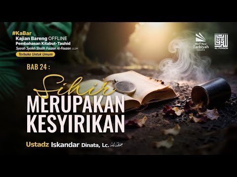 [live] sihir merupakan kesyirikan ustadz iskandar dinata, lc. حفظه الله