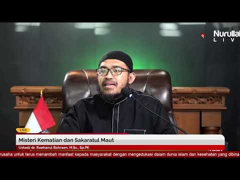 misteri kematian dan sakaratul maut | ustadz dr. raehanul bahraen, m.sc.