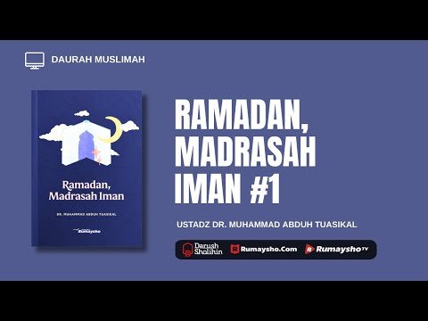 ramadan madrasah iman ustadz dr. muhammad abduh tuasikal, m.sc.