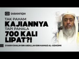 kiat mendapatkan ratusan kebaikan di 𝐌𝐀𝐉𝐄𝐋𝐈𝐒 𝐈𝐋𝐌𝐔 syaikh shalih al ushoimi
