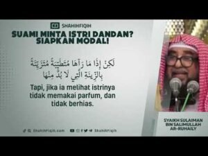 suami minta istri dandan? siapkan modal syaikh sulaiman ar ruhaily