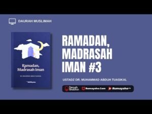 sesi 23: ramadan madrasah iman ustadz dr. muhammad abduh tuasikal, m.sc.