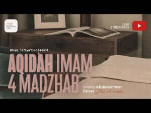 aqidah imam 4 madzhab ustadz abdurrahman zahier حفظه الله تعالى
