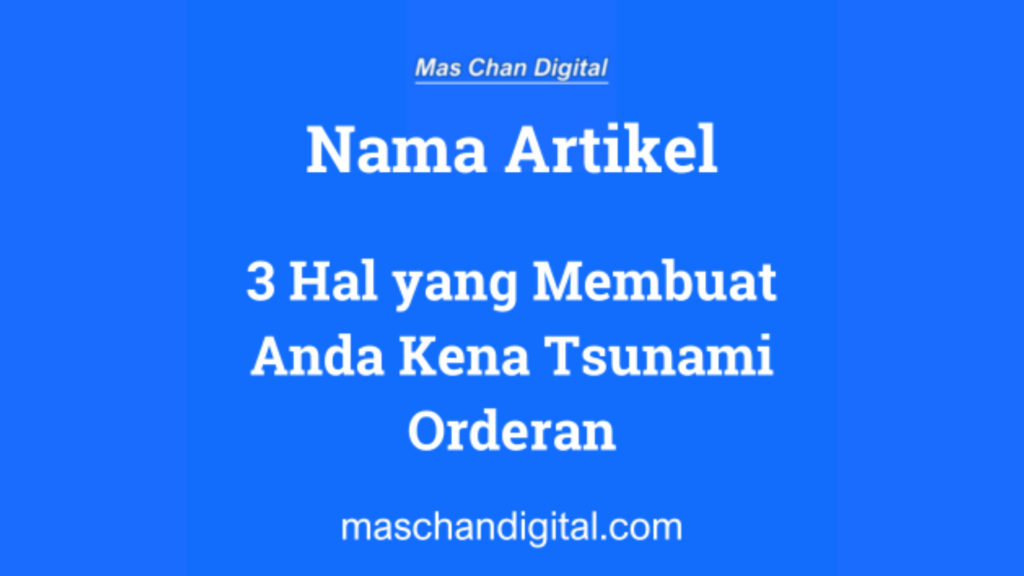 thumbnail 3 hal yang membuat anda kena tsunami orderan