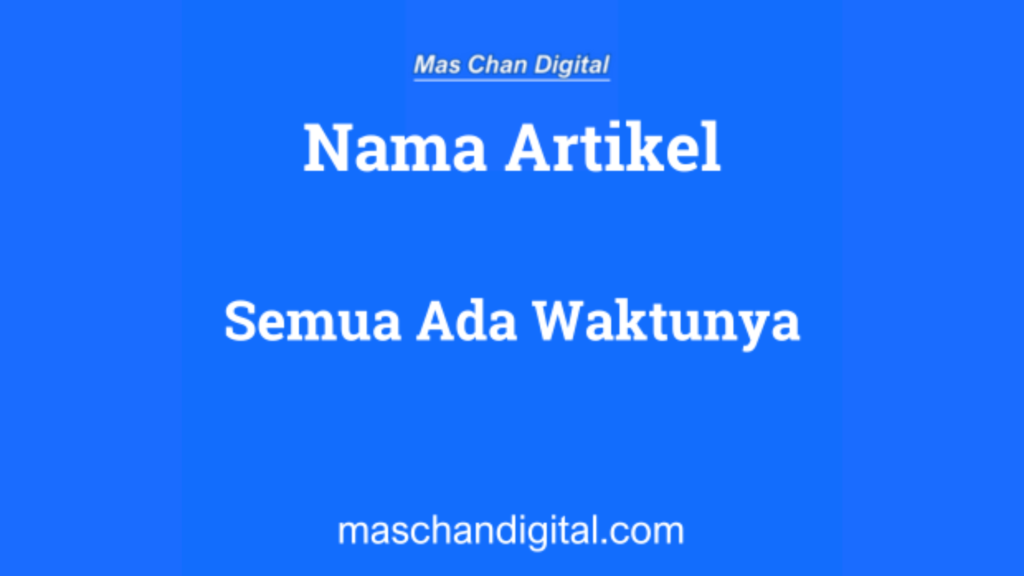 semua ada waktunya