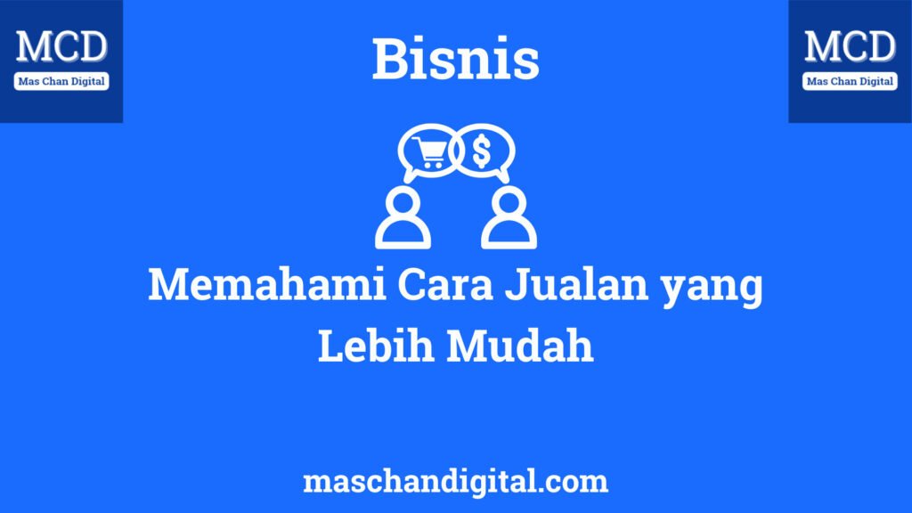 Cara Jualan Lebih Mudah