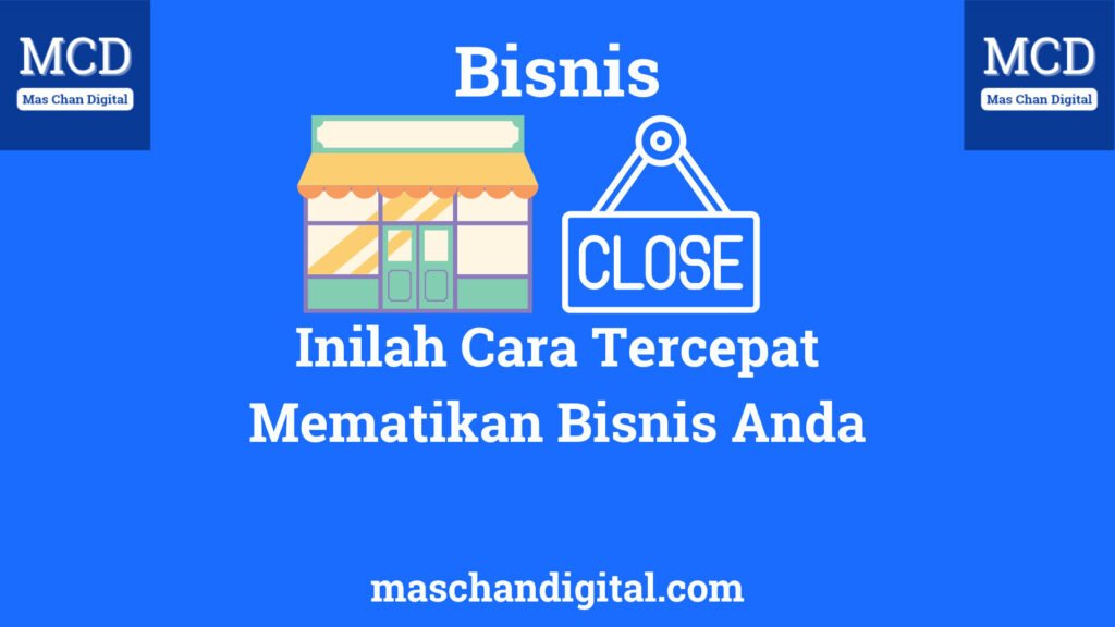 thumbnail cara tercepat mematikan bisnis anda