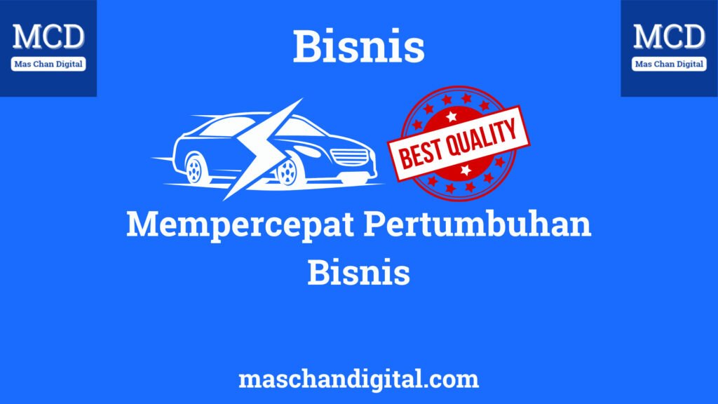 Mempercepat Pertumbuhan Bisnis