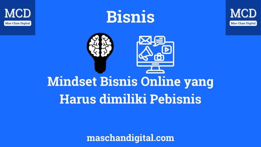 Mindset Bisnis Online yang Harus dimiliki Pebisnis