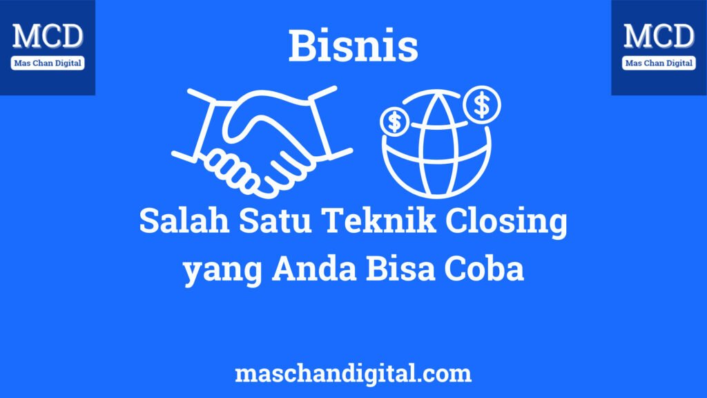 thumbnail salah satu teknik closing yang anda bisa coba