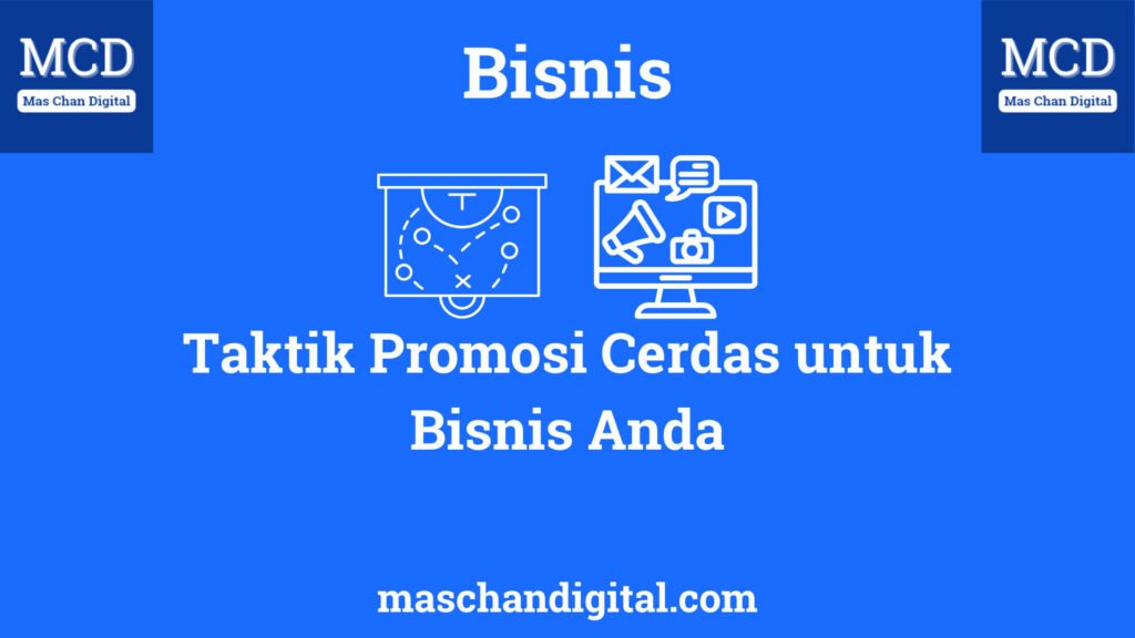 Taktik Promosi Cerdas untuk Bisnis Anda