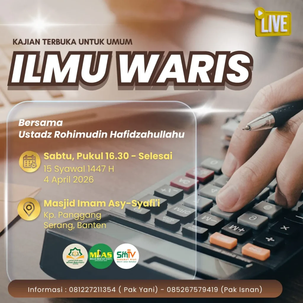 Kajian Ilmu Waris di Masjid Imam Syafii Kota Serang bersama Ustadz Rohimudin tanggal 04 April 2026