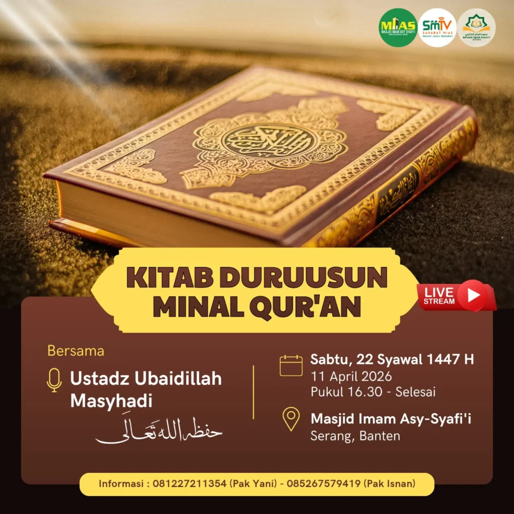 Kajian Kitab Duruusun Minal Quran di Masjid Imam Syafii Tanggal 11 April Bersama Ustadz Ubaidillah Masyhadi