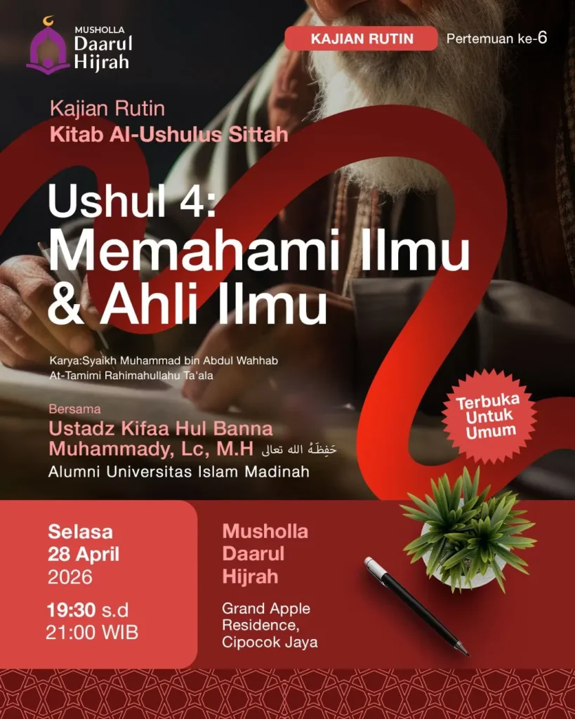 Kajian Memahami Ilmu dan Ahli Ilmu tanggal 28 April 2026 di Masjid Daarul Hijrah Grand Apple Kota Serang bersama Ustadz Kifaa Hul Banna