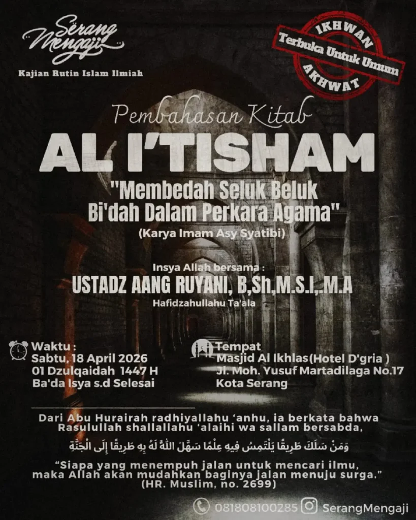 Kajian membedah seluk beluk bidah dalam perkara agama tanggal 18 April 2026 di Masjid Al Ikhlas Hotel D gria bersama Ustadz Aang Ruyani