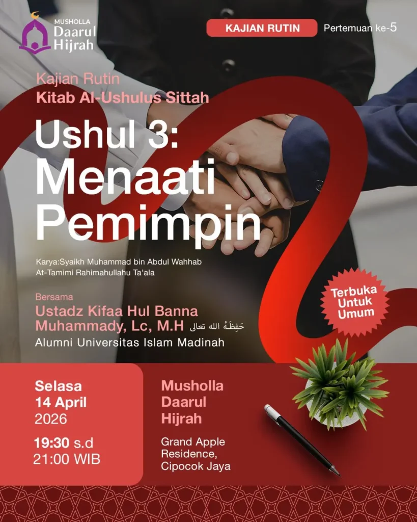 Kajian Menaati Pemimpin tanggal 14 April 2026 di Musholla Daarul Hijrah Grand Apple Residence bersama Ustadz Kifaa Hul Banna