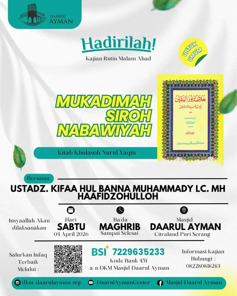 Kajian Muqaddimah Siroh Nabawiyah bersama Ustadz Kifaa Hul Banna di Masjid Daarul ayman Citraland Puri Serang