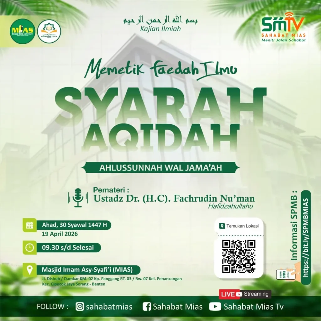 Kajian Syarah Aqidah Ahlussunnah Wal Jamaah tanggal 19 April 2026 di Masjid Imam Syafii Kota Serang Bersama Ustadz Dr. Fachrudin