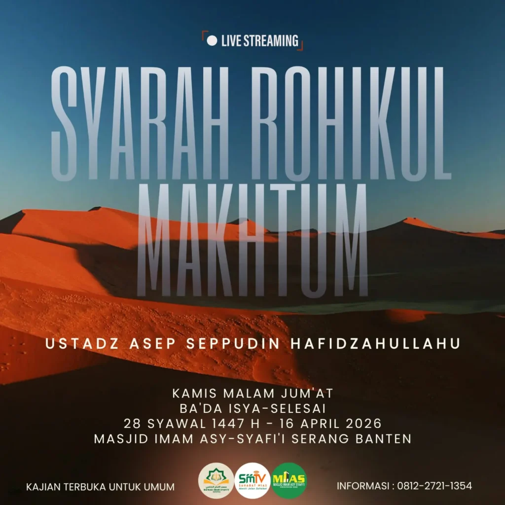 Kajian Syarah Rohikul Makhtum tanggal 16 April 2026 di Masjid Imam Syafii Kota Serang bersama Ustadz Asep Sepuddin