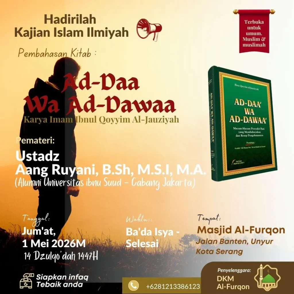 Kajian Ad Daa Wa Ad Dawaa tanggal 01 Mei 2026 di Masjid Al Furqon Kota Serang bersama Ustadz Aang Ruyani
