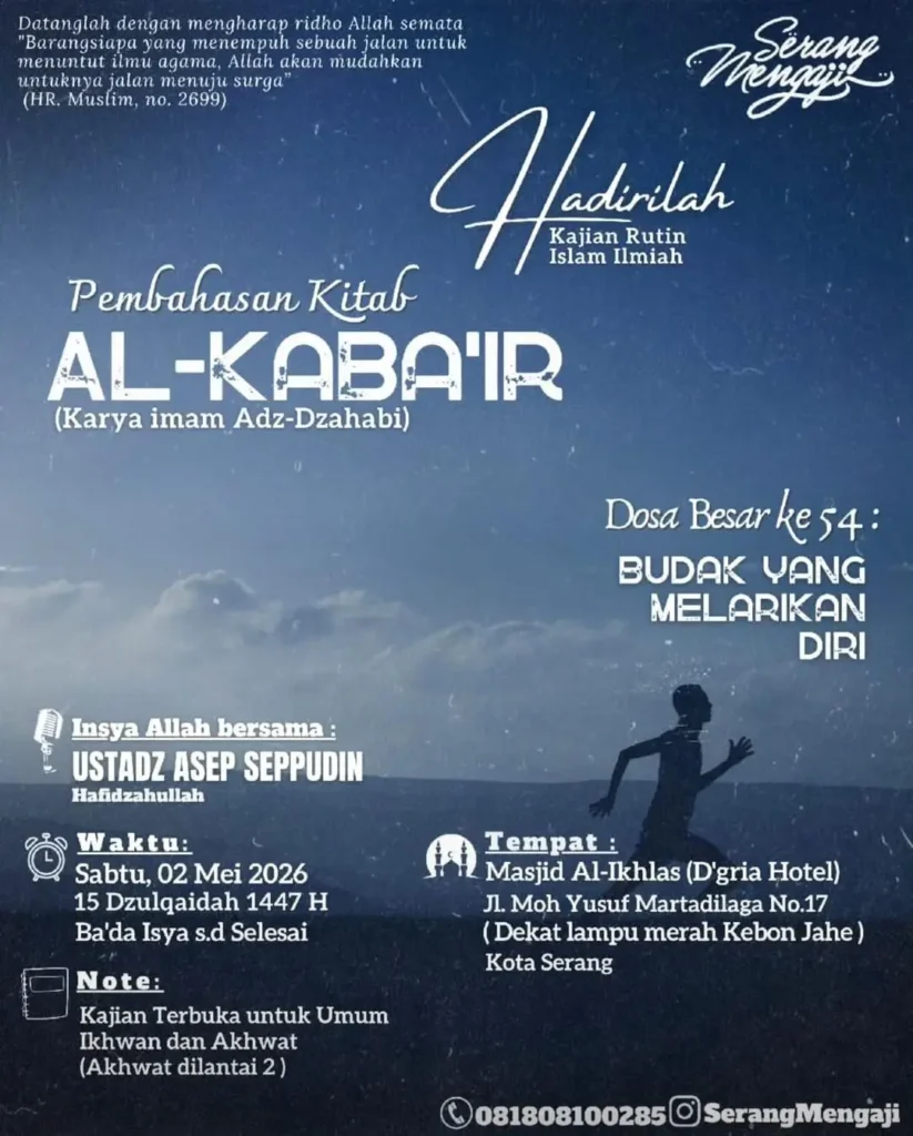 Kajian Budak yang Melarikan Diri tanggal 02 Mei 2026 di Masjid Al Ikhlas Hotel Dgria bersama Ustadz Asep Seppudin