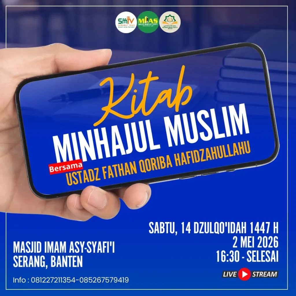 Kajian Kitab Minhajul Muslim tanggal 02 Mei 2026 di Masjid Imam Syafii Kota Serang bersama Ustadz Fathan Qoriba
